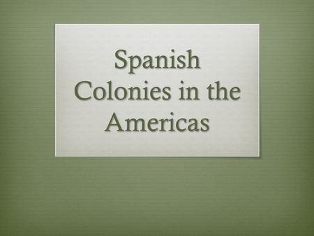 Spanish Colonies in the Americas. What does this image suggest about how the Spanish used Native Americans in the 1500s?