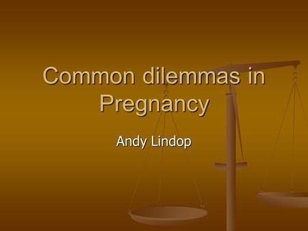 Common dilemmas in Pregnancy Andy Lindop. Chickenpox Can cause problems for Mum to be and her unborn Can cause problems for Mum to be and her unborn Incidence.