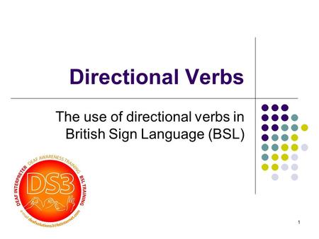 The use of directional verbs in British Sign Language (BSL)
