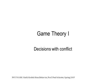 Decisions with conflict