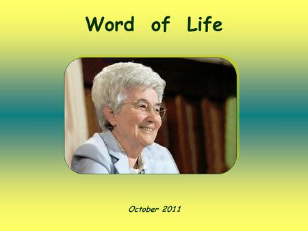 Word of Life October 2011.  (Mt 9,9) Follow me (Mt 9,9)