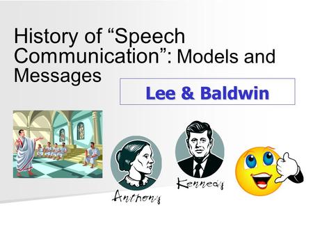 History of “Speech Communication”: Models and Messages