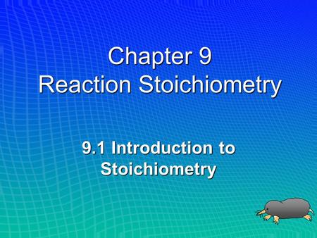 Chapter 9 Reaction Stoichiometry