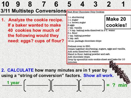 /11 Multistep Conversions Make 20 cookies!