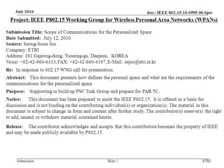 Doc.: IEEE 802.15-10-0595-00-0psc Submission July 2010 ETRISlide 1 Project: IEEE P802.15 Working Group for Wireless Personal Area Networks (WPANs) Submission.