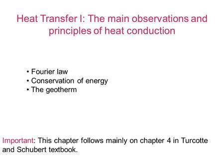 Fourier law Conservation of energy The geotherm
