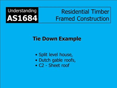 AS1684 Residential Timber Framed Construction Tie Down Example