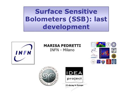 Surface Sensitive Bolometers (SSB): last development MARISA PEDRETTI INFN - Milano.