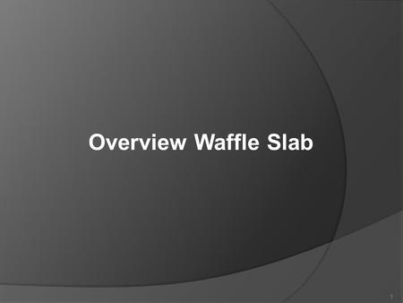 Overview Waffle Slab.