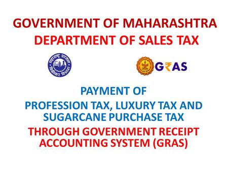 GOVERNMENT OF MAHARASHTRA DEPARTMENT OF SALES TAX
