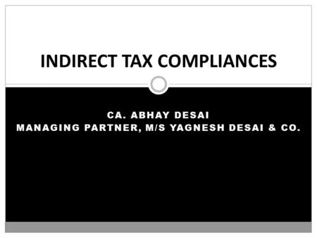 INDIRECT TAX COMPLIANCES
