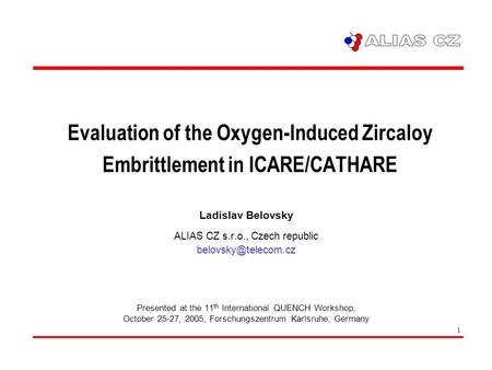 11th International QUENCH Workshop, October 25-27, 2005, Forschungszentrum Karlsruhe, Germany 1 Evaluation of the Oxygen-Induced Zircaloy Embrittlement.