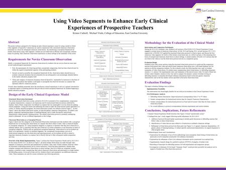 Using Video Segments to Enhance Early Clinical Experiences of Prospective Teachers Kristen Cuthrell, Michael Vitale, College of Education, East Carolina.