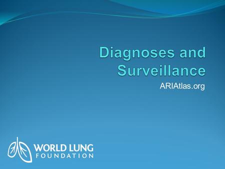 ARIAtlas.org. Infection can spread quickly in an interconnected world, and the infrastructure to support optimal approaches to diagnoses and surveillance.