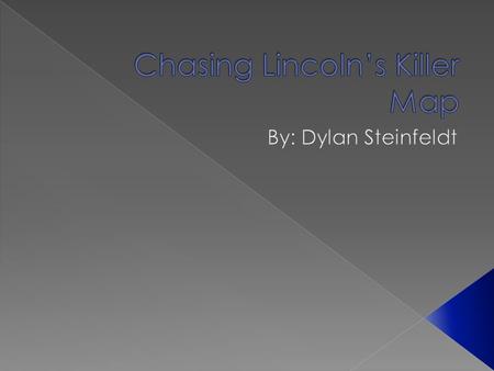 Chasing Lincoln’s Killer Map