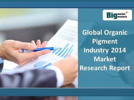 Global Organic Pigment Industry 2014 Market Research Report.