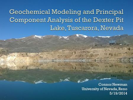 Connor Newman University of Nevada, Reno 5/19/2014.