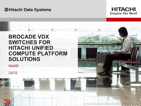 Brocade VDX Switches for Hitachi Unified Compute Platform Solutions