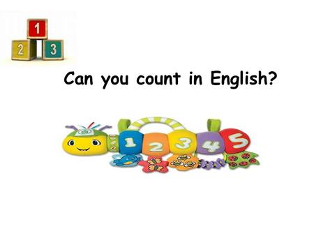 Can you count in English?. Single Digit Addition 1 + 1= I + I = 1 + 2= I + II = 2 + 3 = II + III = 3 + 5= III + IIIII = 5 + 4 = IIIII+ IIII= Try these.