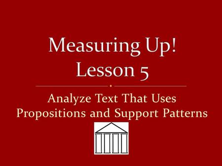 Analyze Text That Uses Propositions and Support Patterns