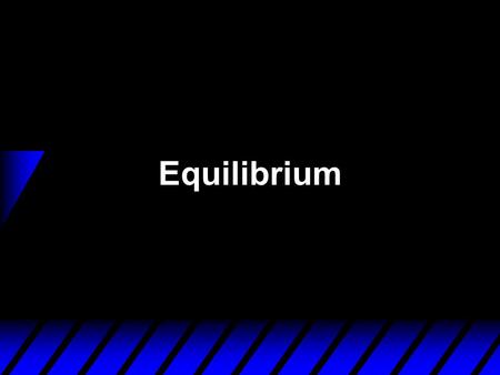 Equilibrium. Market Equilibrium  A market is in equilibrium when total quantity demanded by buyers equals total quantity supplied by sellers.  An equilibrium.