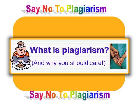 What is plagiarism? (And why you should care!). Definition: Plagiarism is the presenting the words, ideas, images, sounds, or the creative expression.