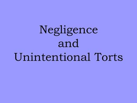 Negligence and Unintentional Torts. Weird Tort Claims - Page 365 Do any of these claims have merit? What kind of injury did the plaintiff(s) suffer? How.
