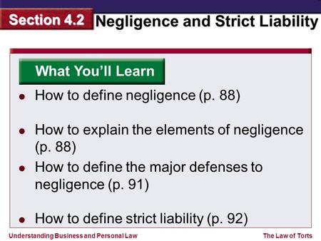 What You’ll Learn How to define negligence (p. 88)