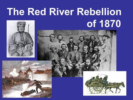 The Red River Rebellion of 1870