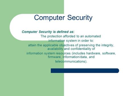Computer Security Computer Security is defined as: