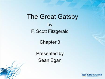 The Great Gatsby Presented by Sean Egan by F. Scott Fitzgerald Chapter 3.