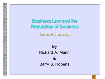 Business Law and the Regulation of Business Chapter 6: Criminal Law