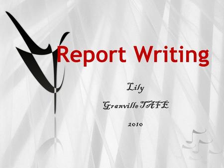 Lily Granville TAFE 2010. 2.1 Introduction 2.2 Reports and essays—what’s the difference?
