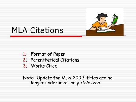 MLA Citations Format of Paper Parenthetical Citations Works Cited