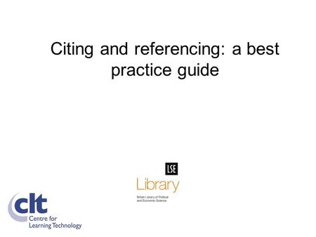 Citing and referencing: a best practice guide. Class Objectives Produce a bibliography using appropriate citation standards including: Demonstrating an.