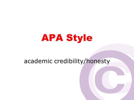 Cawthra Park S. S. (sept 2008) APA Style academic credibility/honesty.