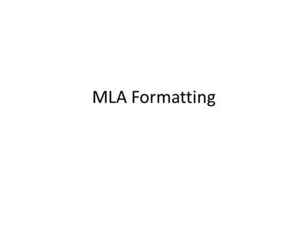 MLA Formatting.