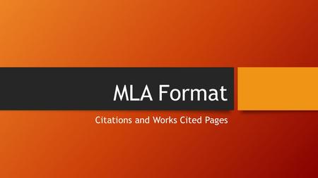 MLA Format Citations and Works Cited Pages. In-Text Parenthetical Citations To document parenthetically, you must do two things: provide a signal phrase;