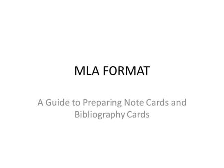 A Guide to Preparing Note Cards and Bibliography Cards