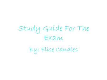 Study Guide For The Exam