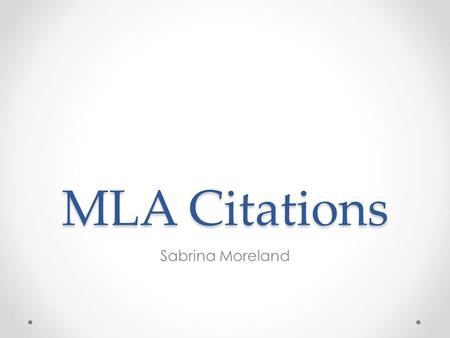 MLA Citations Sabrina Moreland.