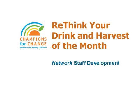 ReThink Your Drink and Harvest of the Month