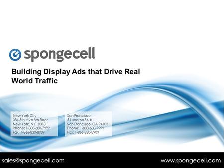 Spongecell ADS 1 Presentation By: Vikram Bhaskaran Daniel Feiner Andres M. Morón Shyra Smart Robert Tolson  Building.