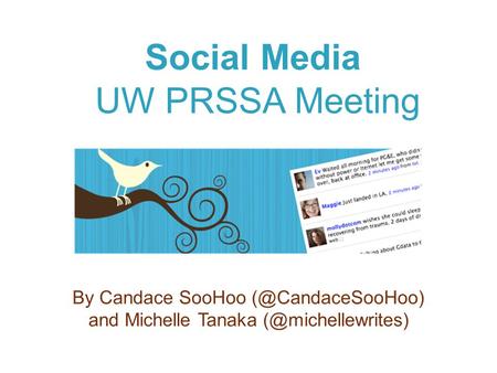 Social Media UW PRSSA Meeting By Candace SooHoo and Michelle Tanaka