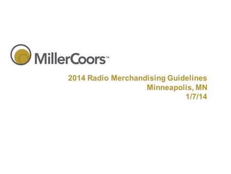 2014 Radio Merchandising Guidelines Minneapolis, MN 1/7/14.
