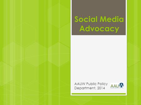 Social Media Advocacy AAUW Public Policy Department, 2014.