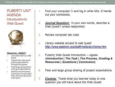 PUBERTY UNIT AGENDA Introduction to Web Quest