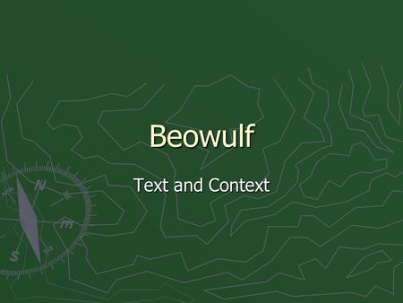 Beowulf Text and Context.
