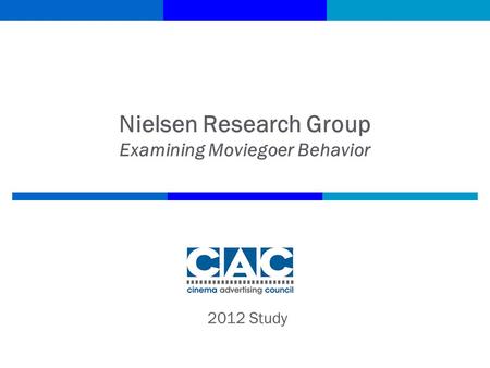 Nielsen Research Group Examining Moviegoer Behavior 2012 Study.