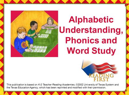 Alphabetic Understanding, Phonics and Word Study